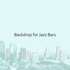 Download track Inspiring Music For Jazz Bars Smooth Jazz Play List