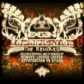 Download track Zombification (Locked Locker Remix) Ex - Gen