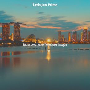 Download track Phenomenal Ambiance For Hotel Restaurants Latin Jazz Prime