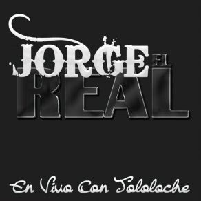 Download track Qué Tal Si Te Vas Conmigo (En Vivo) Jorge El Real