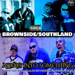 Download track Always Into Something The Southland