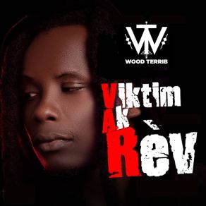 Download track Vrè Lanmou Wood Terrib