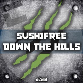 Download track Down The Hills (Radio Edit) Sushifree