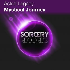 Download track Mystical Journey (Original Mix) Astral Legacy