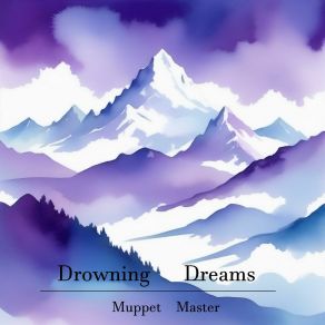 Download track Drowning Dreams Muppet Master