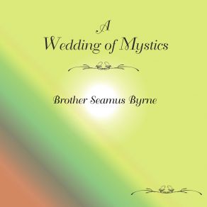 Download track My Beloved's Face Brother Seamus Byrne