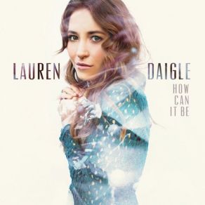 Download track Heres My Heart Lauren Daigle