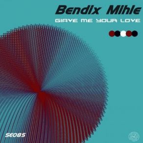 Download track For Your Love [Bendix Mihle Re-Edit] Bendix MihleChilly