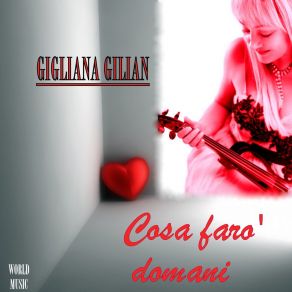 Download track Cosa Farò Domani Gigliana Gilian