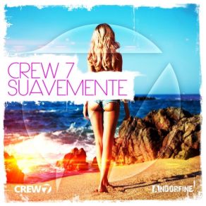 Download track Suavemente (Extended Mix) Crew 7