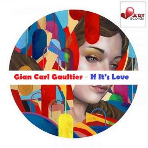 Download track If It's Love (Instrumental Mix) Gian Carl Gaultier