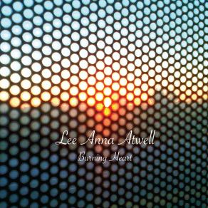 Download track Burning Heart Lee Anna Atwell