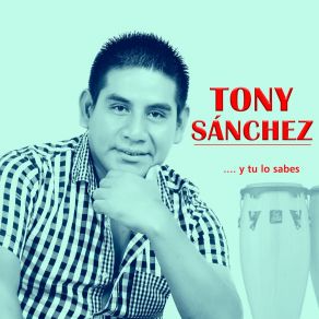 Download track Mi Segunda Vida Tony Sanchez