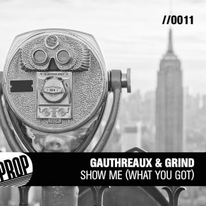 Download track Show Me (What You Got) (Original Mix) Grind