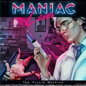 Download track The Victim Machine [Reprise] Maniac Lover