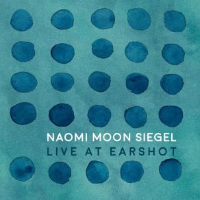 Download track Fullness Of Time (Live) Naomi Moon Siegel