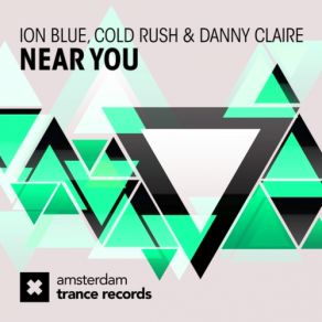 Download track Near You (Cold Rush Mix) Ion Blue, Cold Rush, Danny Claire