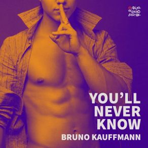 Download track You'll Never Know (Yerko Molina Instrumental Mix) Bruno KauffmannYerko Molina