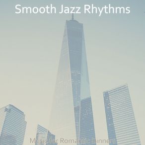 Download track Fantastic Ambiance For Luxury Hotels Smooth Jazz Rhythms