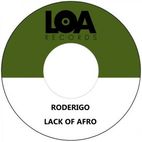 Download track Roderigo (Natural Self Remix) Lack Of Afro