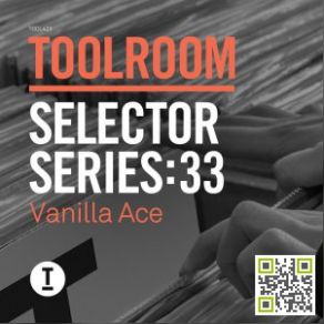 Download track Toolroom Selector Series 33 Vanilla Ace (Continuous Dj Mix) Vanilla Ace