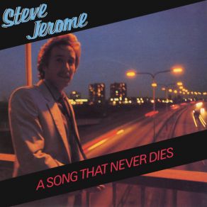 Download track A Song That Never Dies Steve Jerome