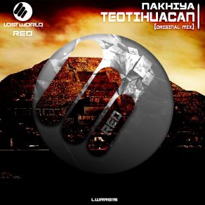 Download track Teotihuacan (Original Mix) Nakhiya