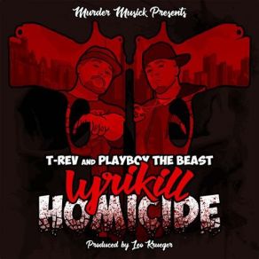 Download track Lyrikill Homicide T-Rev, Playboy The BeastSleep Lyrical