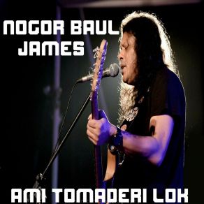 Download track Loho Salam Nogor Baul James