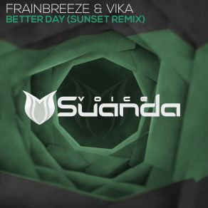 Download track Better Day (Sunset Extended Remix) Vika, Frainbreeze