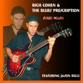 Download track Shame On You Rich Cohen, The Blues Prescription