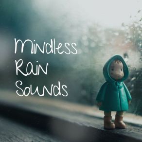 Download track I Love The Rain, Pt. 10 Rain Sounds For Relaxation