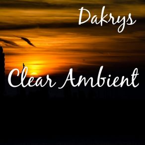 Download track Clean Natural Dakrys