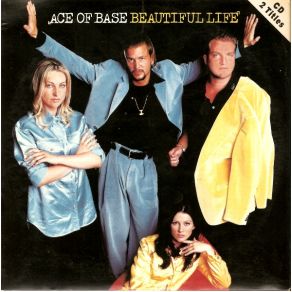 Download track Beautiful Life (Single Version) Ace Of Base