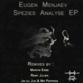 Download track Spezies Analyse (Jin Du Jun & Mr. Peppers Remix) Eugen Menjaev