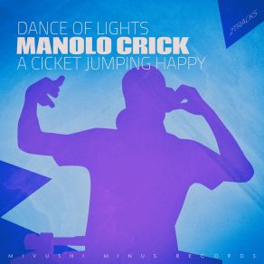 Download track A Cicket Jumping Happy (Cricket Dub) Manolo Crick