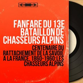 Download track Le Téméraire Fanfare Du 13e Bataillon De Chasseurs AlpinsAdjudant-Chef Vertongeren