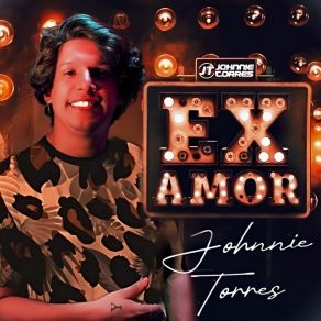 Download track Um Ex Amor JOHNNIE TORRES