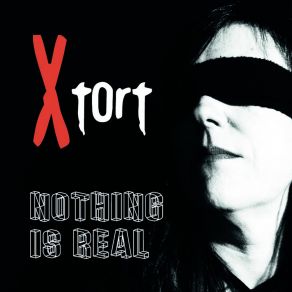 Download track Nothing Is Real Xtort