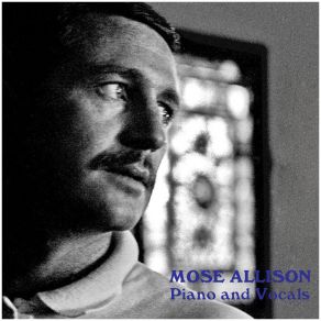 Download track Don't Get Around Much Anymore Mose Allison