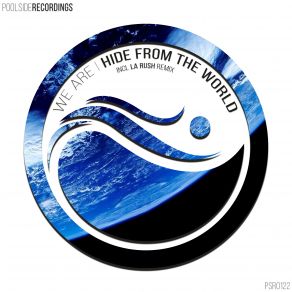 Download track Hide From The World (LA Rush Radio Edit) We Are