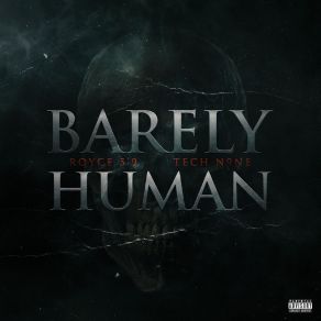 Download track Barely Human Royce Da 5'9 