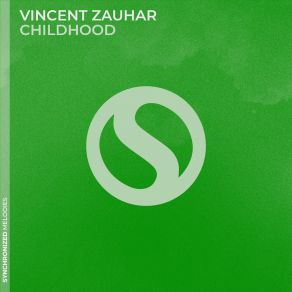 Download track Childhood (Extended Mix) Vincent Zauhar