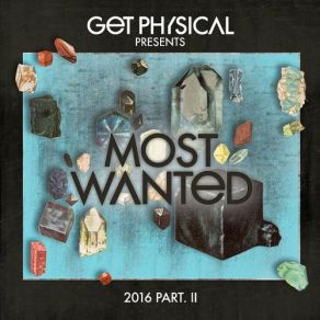 Download track Most Wanted 2016, Pt II (Continuous Mix 1) Get Physical Music