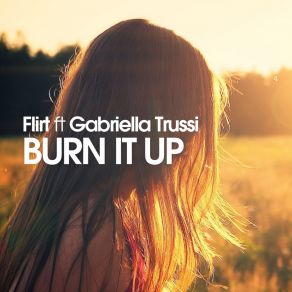 Download track Burn It Up (Spanish Mix) Gabriella Trussi