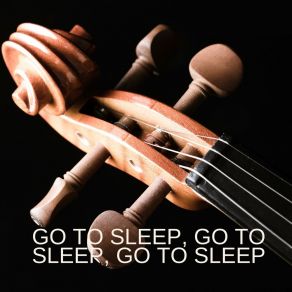 Download track Go To Sleep, Go To Sleep, Go To Sleep Sid RaminXavier Cugat