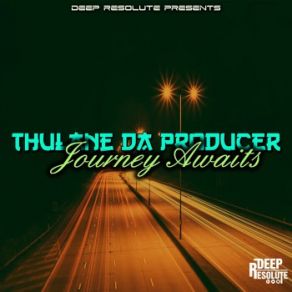 Download track Never Again (Da Producer's Deeper Mix) Thulane Da Producer