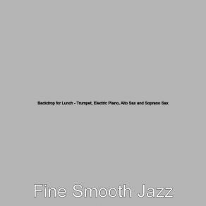 Download track Scintillating Ambience For Lunch Fine Smooth Jazz