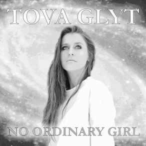 Download track No Ordinary Girl (Radio Edit) Tova Glyt