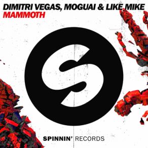 Download track Mammoth (Radio Edit) Moguai, Dimitri Vegas, Like Mike